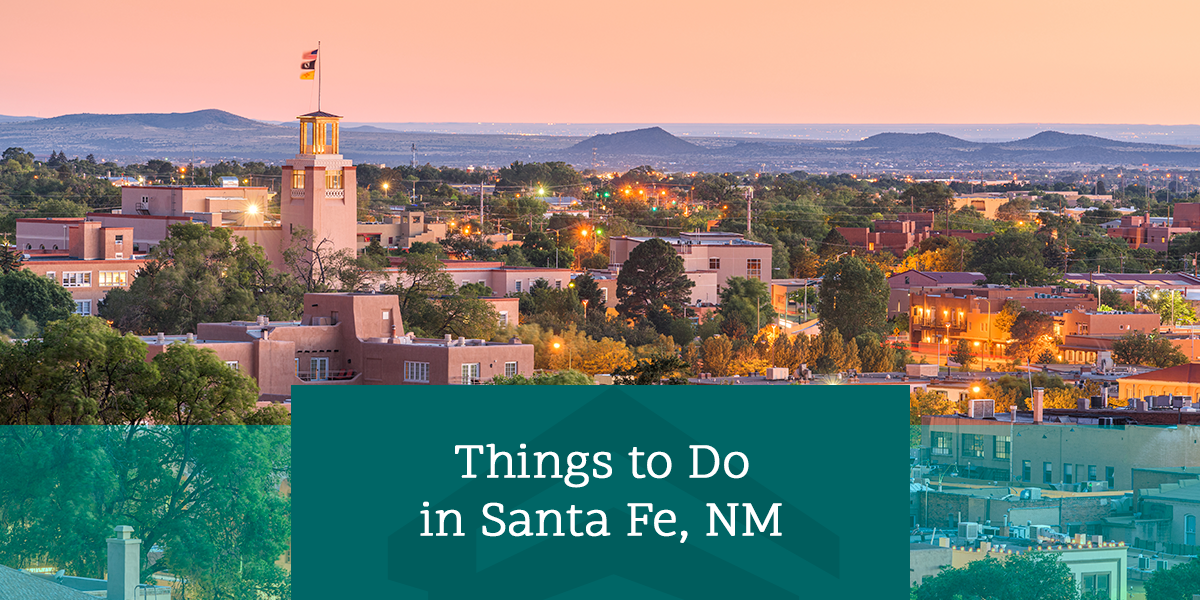Things to do in Santa Fe, NM